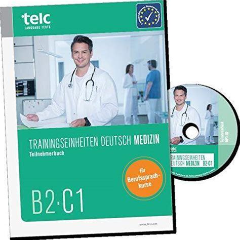 Trainingseinheiten Telc Deutsch B C Medizin Teilnehmerbuch