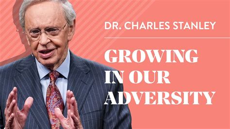 Growing In Our Adversity Dr Charles Stanley Youtube