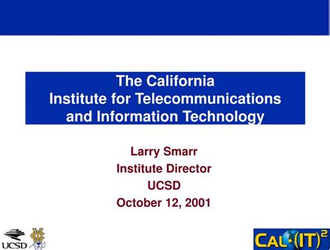 Ppt The California Institute For Telecommunications And Information