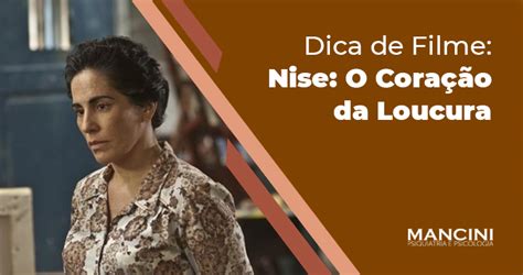 Dica De Filme “nise O Coração Da Loucura” Renato Mancini