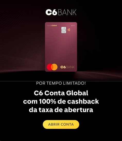 C6 está oferecendo a Conta Global 100 de cashback da taxa de