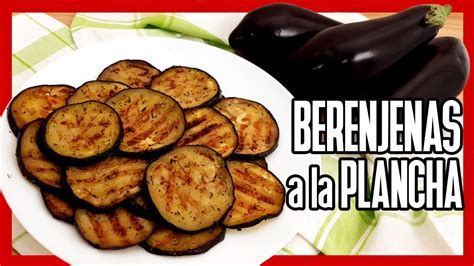 😋 Cómo Hacer Berenjenas A La Plancha Receta Con Berenjena Fácil Youtube