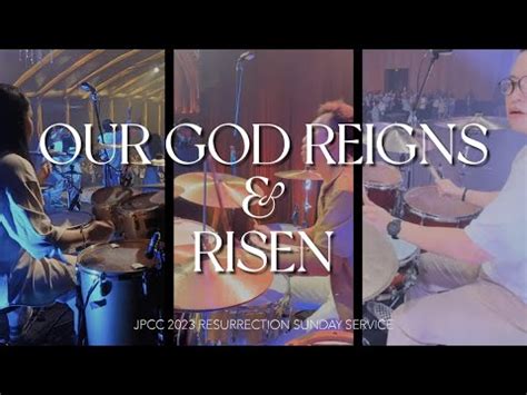 OUR GOD REIGNS And RISEN Medley JPCC 2023 Resurrection Sunday Drum