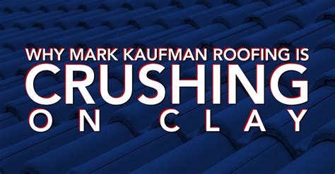 Why Mark Kaufman Roofing Is Crushing On Clay