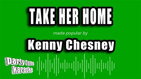 Kenny Chesney Take Her Home Karaoke Version YouTube