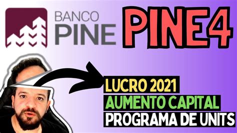 Pine Pine Banco Pine Aumento De Capital Units Lucro