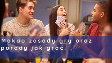 Makao zasady gry oraz porady jak grać Gry Towarzyskie