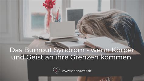 Das Burnout Syndrom Wenn K Rper Und Geist An Ihre Grenzen Kommen