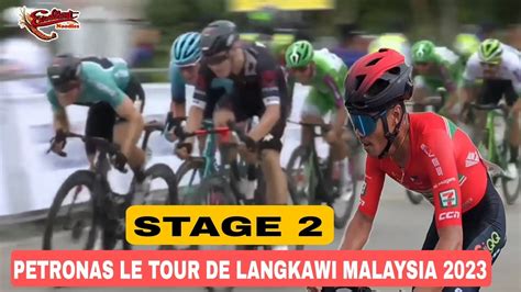 STAGE 2 PETRONAS LE TOUR DE LANGKAWI 2023 YouTube