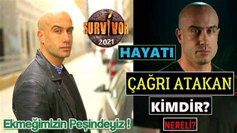 Survivor Çağrı Atakan Kimdir Nereli Hayat Hikayesi Kaç Yaşında Boyu