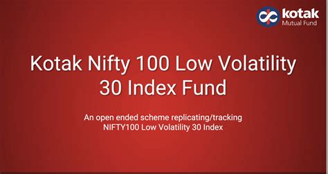 KOTAK NIFTY 100 LOW VOLATILITY 30 INDEX FUND Review BestInvestIndia