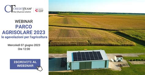 Webinar Gratuito Parco Agrisolare 2023 E Le Agevolazioni Per L