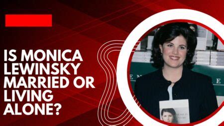 Is Monica Lewinsky Married? A Glimpse Into Her Personal Life And ...