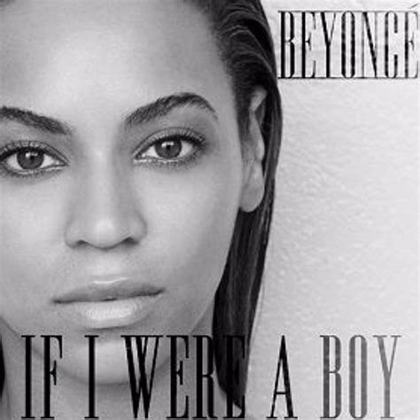 Beyonce If I Were A Boy Download - skieytraders