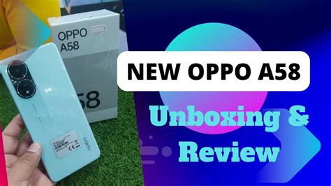 Oppo A58 First Look Unboxing Review Dazzling Green Color YouTube