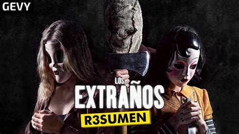 Los extraños The Strangers La saga En 8 Minutos YouTube