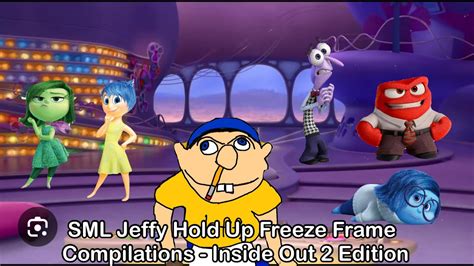 Sml Jeffy Hold Up Freeze Frame Compilations Inside Out 2 Edition