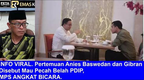 INFO VIRAL Pertemuan Anies Baswedan Dan Gibran Disebut Mau Pecah Belah