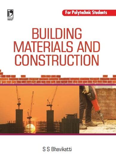 Building Materials And Construction By S S Bhavikatti