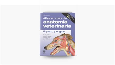 Atlas en color de anatomía veterinaria El perro y del gato incluye