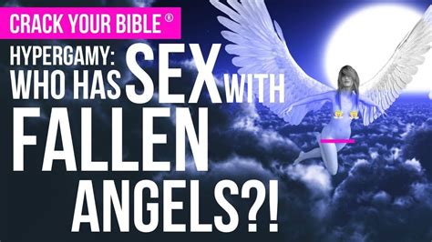 Fallen Angels Married Humans When Genesis 6 Talks About The Sons Of