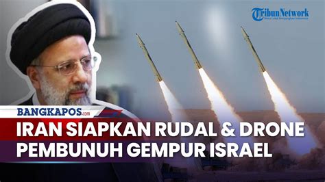 UPDATE Hari Ke 183 Perang Israel Hamas Iran Siapkan Rudal Jelajah