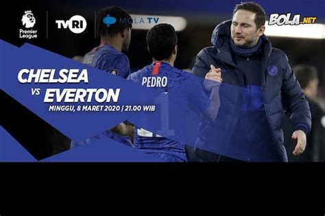 Live Streaming Chelsea Vs Everton Di Mola Tv