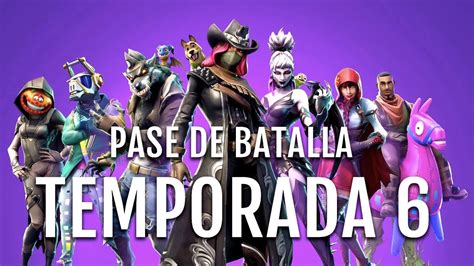 Pase De Batalla Fortnite Temporada 6 Fortnite Fecha De Inicio