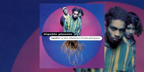 Digable Planets ‘reachin A New Refutation Of Time And Space Turns