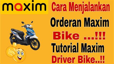 CARA MENJALANKAN ORDERAN MAXIM BIKE TUTORIAL MAXIM DRIVER BIKE