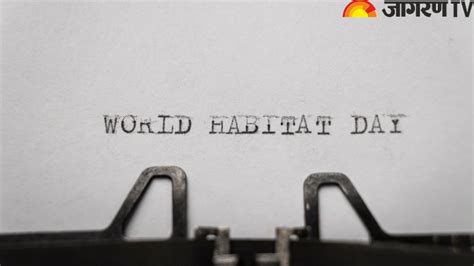 World Habitat Day Date History Significance And Theme