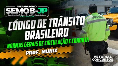 CTB Normas de Circulação e Conduta Questões SEMOB JP Agente de