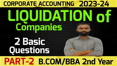 Liquidation Of Companies 2 Basic Questions Part 2 B 2nd Year