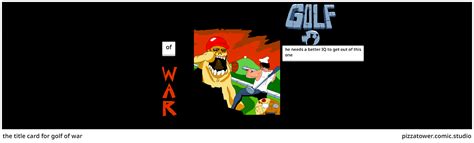 The Title Card For Golf Of War Comic Studio