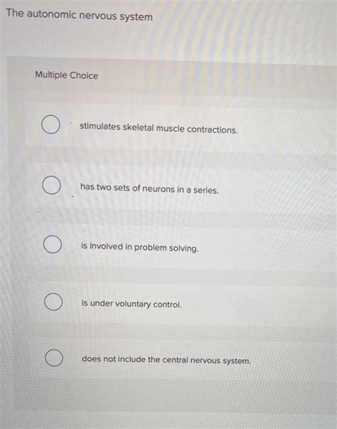 Solved The Autonomic Nervous System Multiple Choice