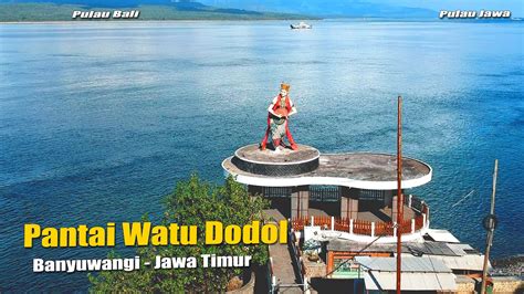 Review Pantai Watu Dodol Banyuwangi Tempat Istirahat Setelah