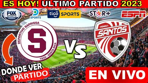 Saprissa vs Santos Guápiles EN VIVO donde ver y a que hora juega