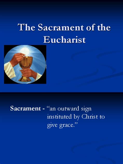 The Real Presence Of Christ In The Eucharist A Summary Of Catholic