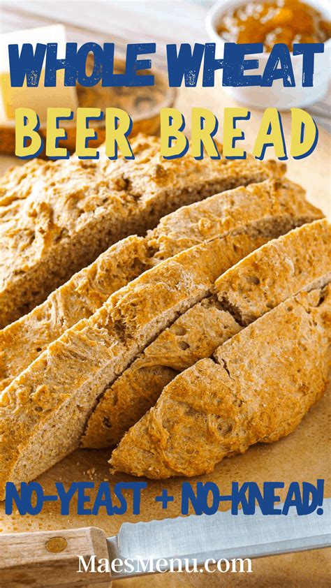 Whole Wheat Beer Bread Story Maes Menu