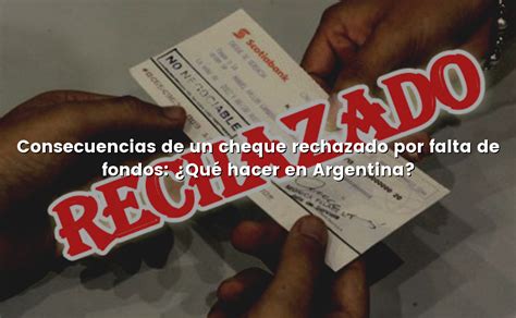 Consecuencias De Un Cheque Rechazado Por Falta De Fondos Qu Hacer En