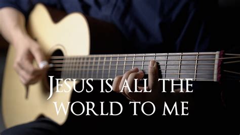 Jesus Is All The World To Me Guitar Instrumental Hymn With Lyrics