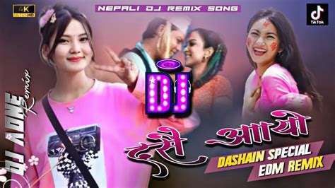 Dashain Aayo Dj Remix Nepali Dashain Special Edm Dj Song Youtube