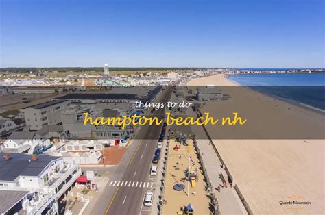 14 Fun Things To Do At Hampton Beach, New Hampshire | QuartzMountain