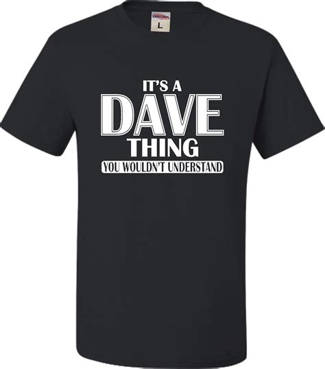 Go All Out Adult Its A Dave Thing You Wouldnt Understand