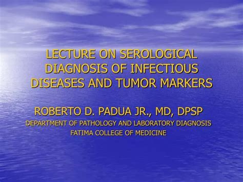 Ppt Lecture On Serological Diagnosis Of Infectious Diseases And Tumor