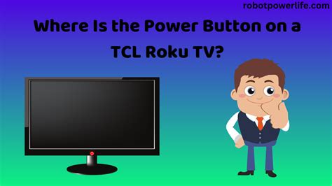 Where Is The Power Button On A Tcl Roku Tv