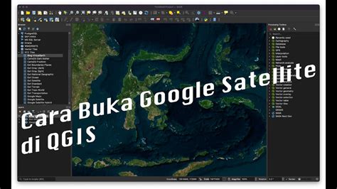 Tutorial Qgis Menambahkan Data Satellite Imagery Ke Qgis Youtube