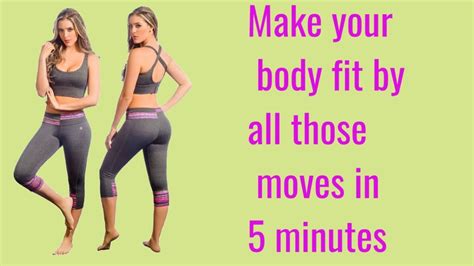 Fit Your Body In 5 Minutes Women Fitness In 5 Minutes Best Figure