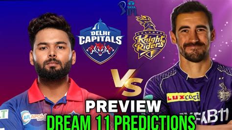 DC VS KKR DELHI VS KOLKATA DREAM 11 PREDICTIONS MATCH PREDICTIONS