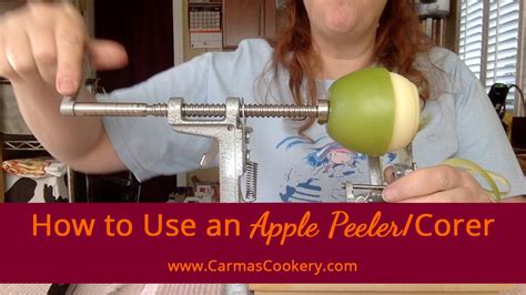 How To Use an Apple Peeler-Corer | Carma's Cookery